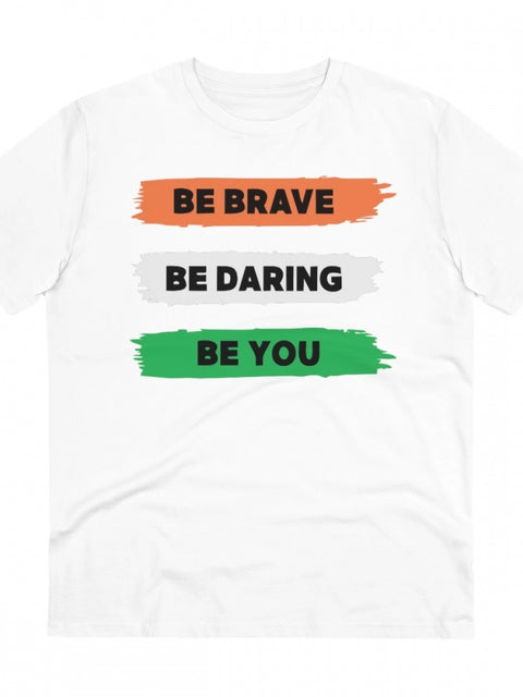 Men's PC Cotton Be Brave Be You Printed T Shirt (Color: White, Thread Count: 180GSM)