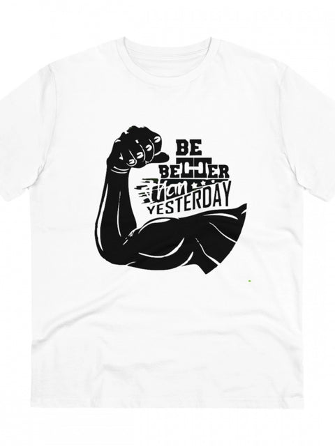 Men's PC Cotton Be Beter Than Yesterday Printed T Shirt (Color: White, Thread Count: 180GSM)