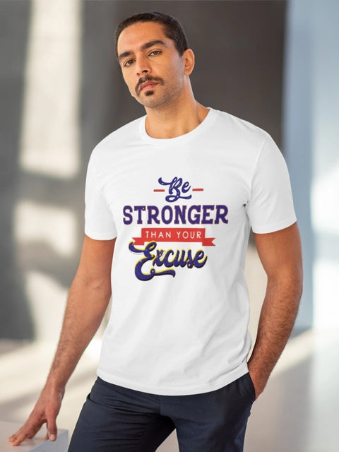 Men's PC Cotton Be Stronger Than Your Excuse Desing Printed T Shirt (Color: White, Thread Count: 180GSM)