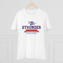 Generic Men's PC Cotton Be Stronger Than Your Excuse Desing Printed T Shirt (Color: White, Thread Count: 180GSM)