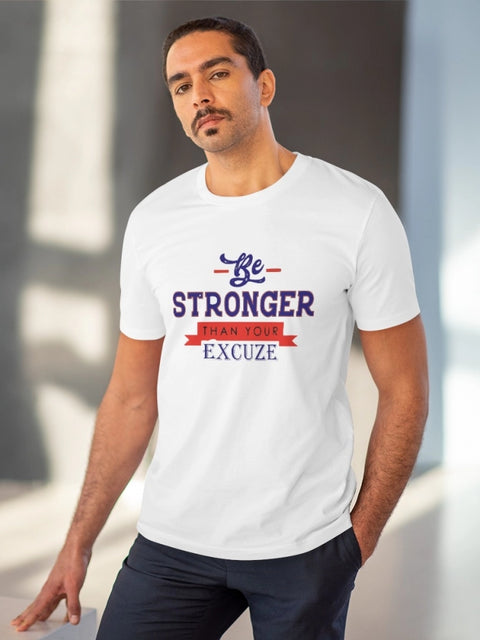 Men's PC Cotton Be Stronger Than Your Excuse Desing Printed T Shirt (Color: White, Thread Count: 180GSM)