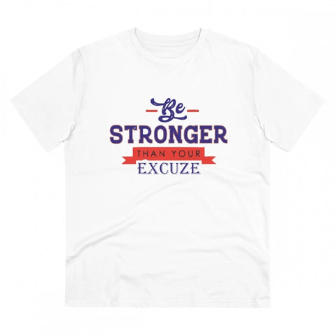 Generic Men's PC Cotton Be Stronger Than Your Excuse Desing Printed T Shirt (Color: White, Thread Count: 180GSM)