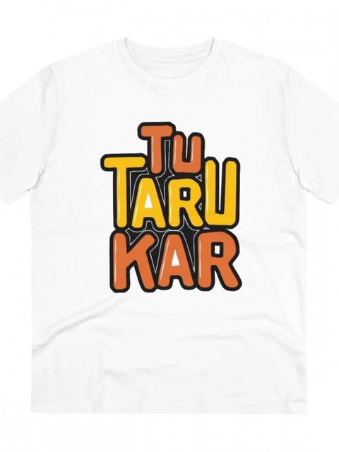 Generic Men's PC Cotton Tu Taru Kar Printed T Shirt (Color: White, Thread Count: 180GSM)
