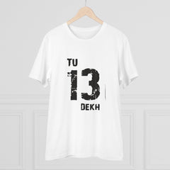 Generic Men's PC Cotton Tu 13 Dekh Printed T Shirt (Color: White, Thread Count: 180GSM)