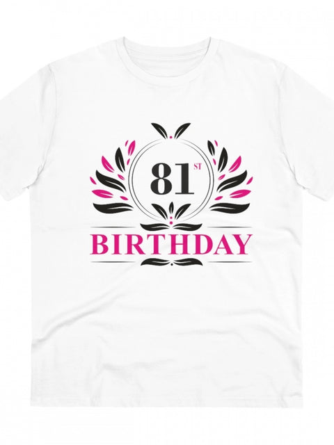 Generic Men's PC Cotton 81st Birthday Printed T Shirt (Color: White, Thread Count: 180GSM)