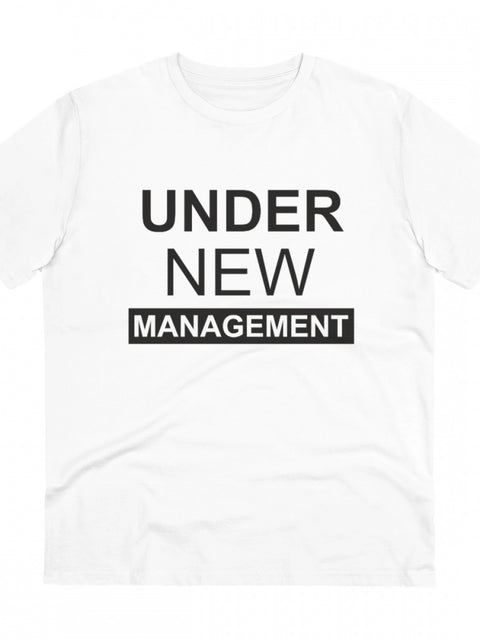 Generic Men's PC Cotton Under New Management Desing Printed T Shirt (Color: White, Thread Count: 180GSM)