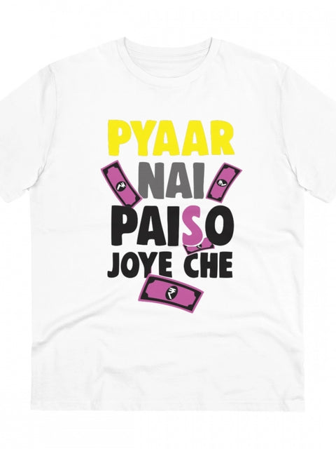 Generic Men's PC Cotton Pyaar Nay Paisa Joy Che Printed T Shirt (Color: White, Thread Count: 180GSM)