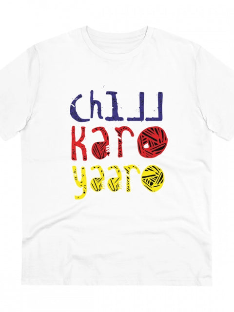 Generic Men's PC Cotton Chil Karo Yaar Printed T Shirt (Color: White, Thread Count: 180GSM)