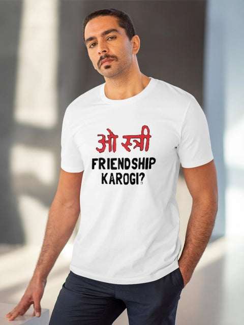 Generic Men's PC Cotton Oo Shtree Friendship Karogi Kya Printed T Shirt (Color: White, Thread Count: 180GSM)
