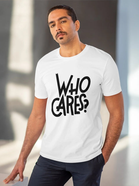 Generic Men's PC Cotton Who Cares Printed T Shirt (Color: White, Thread Count: 180GSM)