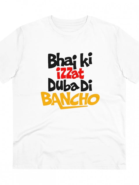 Generic Men's PC Cotton Bhai Ki Izzat Dubadi Bancho Printed T Shirt (Color: White, Thread Count: 180GSM)