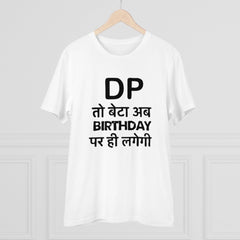 Generic Men's PC Cotton Dp To Ab Birthday Par Hi Lagegi Printed T Shirt (Color: White, Thread Count: 180GSM)