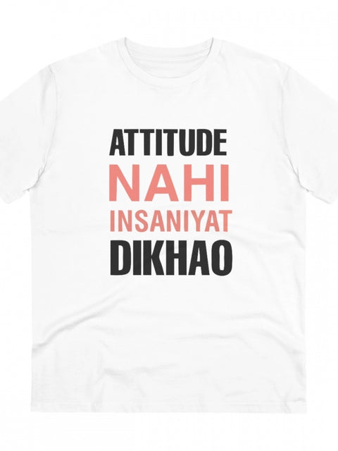 Generic Men's PC Cotton Attitude Nahi Insaniyat Dikhao Printed T Shirt (Color: White, Thread Count: 180GSM)
