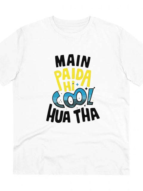 Generic Men's PC Cotton Me Paida Hi Cool Huaa Tha Printed T Shirt (Color: White, Thread Count: 180GSM)