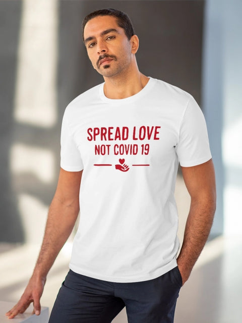 Generic Men's PC Cotton Spread Love Not Covid 19 Printed T Shirt (Color: White, Thread Count: 180GSM)