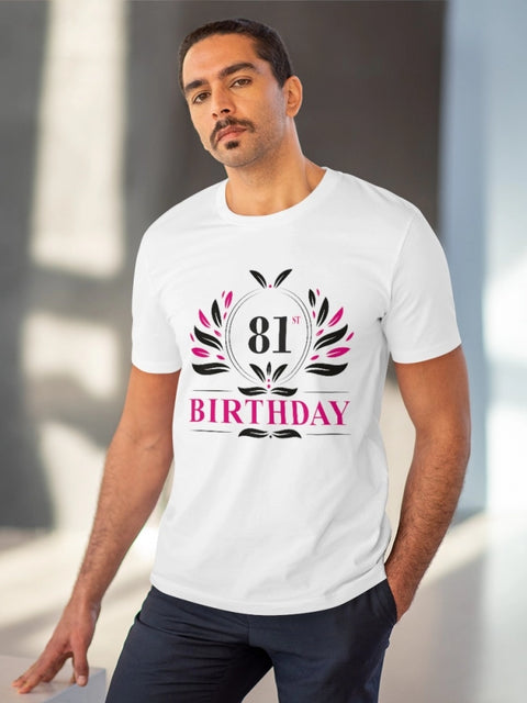 Generic Men's PC Cotton 81st Birthday Printed T Shirt (Color: White, Thread Count: 180GSM)
