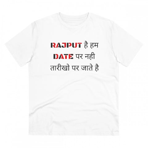 Generic Men's PC Cotton Rajput Hai Hum Date Par Nahi Tarikho Par Jate Hai Printed T Shirt (Color: White, Thread Count: 180GSM)