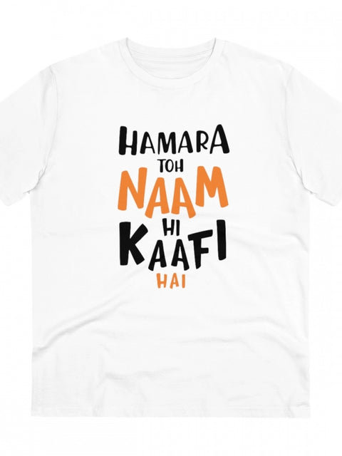 Generic Men's PC Cotton Hamara To Name Hi Kaafi Hai Printed T Shirt (Color: White, Thread Count: 180GSM)